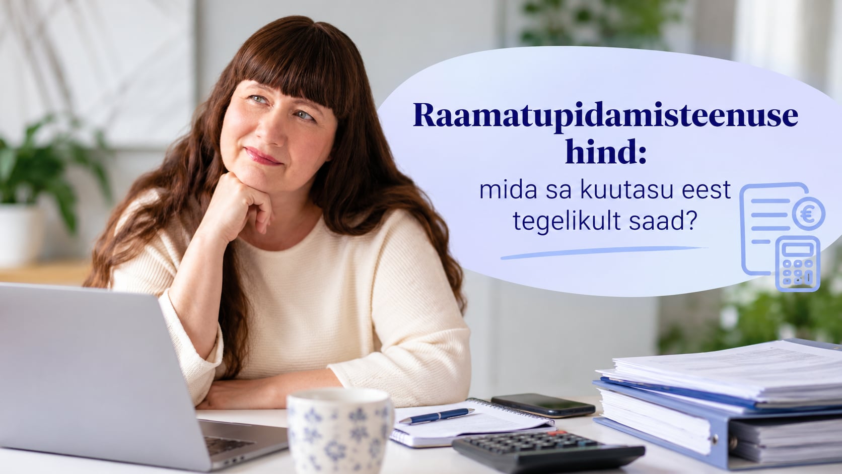 Raamatupidamisteenuse hind – mida sa kuutasu eest tegelikult saad?